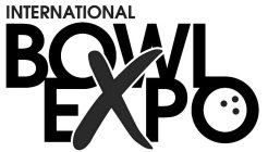 INTERNATIONAL BOWL EXPO