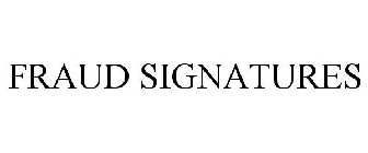 FRAUD SIGNATURES