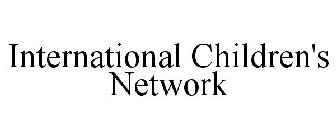 INTERNATIONAL CHILDREN'S NETWORK