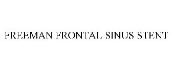 FREEMAN FRONTAL SINUS STENT