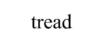 TREAD