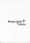 SINGLE CLICK ENTRY