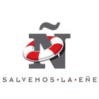 Ñ SALVEMOS · LA · EÑE