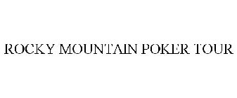 ROCKY MOUNTAIN POKER TOUR