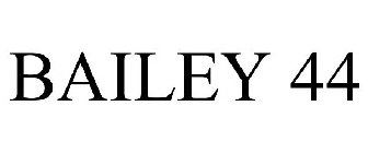 BAILEY 44