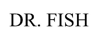 DR. FISH