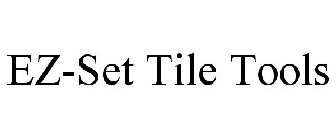 EZ-SET TILE TOOLS