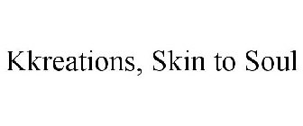 KKREATIONS, SKIN TO SOUL
