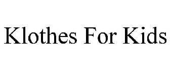 KLOTHES FOR KIDS