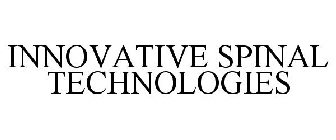 INNOVATIVE SPINAL TECHNOLOGIES