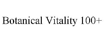 BOTANICAL VITALITY 100+