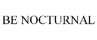 BE NOCTURNAL