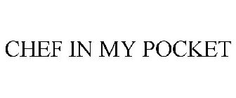 CHEF IN MY POCKET