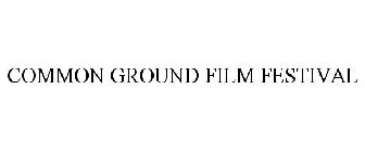 COMMON GROUND FILM FESTIVAL