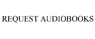 REQUEST AUDIOBOOKS