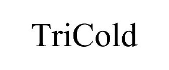 TRICOLD