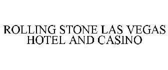 ROLLING STONE LAS VEGAS HOTEL AND CASINO