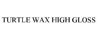 TURTLE WAX HIGH GLOSS
