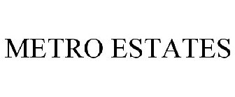 METRO ESTATES