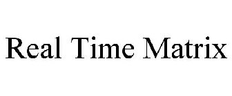 REAL TIME MATRIX
