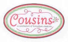 COUSINS A CELEBRATION OF HOMESPUN CREATIONS