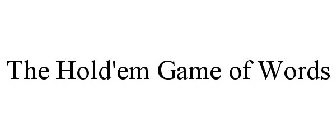 THE HOLD'EM GAME OF WORDS