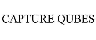 CAPTURE QUBES