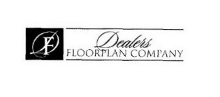 F DEALERS FLOORPLAN COMPANY