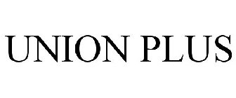 UNION PLUS