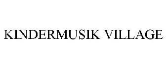 KINDERMUSIK VILLAGE