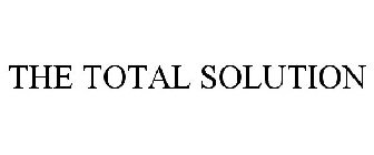 THE TOTAL SOLUTION