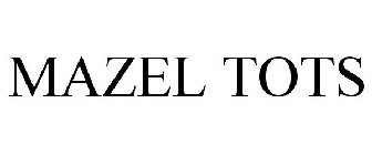 MAZEL TOTS