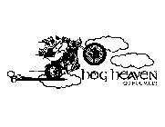 HOG HEAVEN GO HOG WILD!