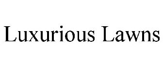 LUXURIOUS LAWNS