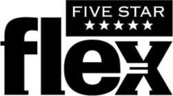 FIVE STAR FLEX