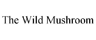 THE WILD MUSHROOM