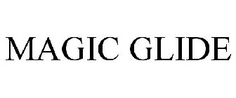 MAGIC GLIDE