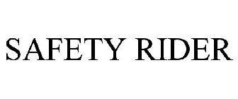 SAFETY RIDER