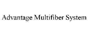 ADVANTAGE MULTIFIBER SYSTEM