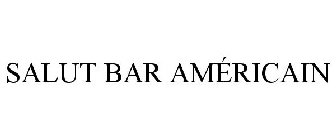 SALUT BAR AMÉRICAIN