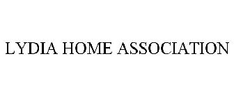 LYDIA HOME ASSOCIATION