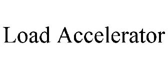 LOAD ACCELERATOR