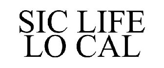 SIC LIFE LO CAL