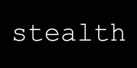 STEALTH