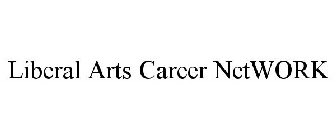 LIBERAL ARTS CAREER NETWORK