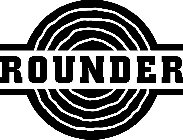 ROUNDER
