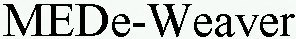 MEDE-WEAVER