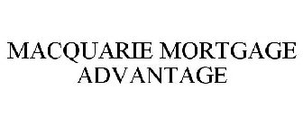 MACQUARIE MORTGAGE ADVANTAGE