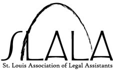 SLALA ST. LOUIS ASSOCIATION OF LEGAL ASSISTANTS