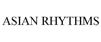 ASIAN RHYTHMS